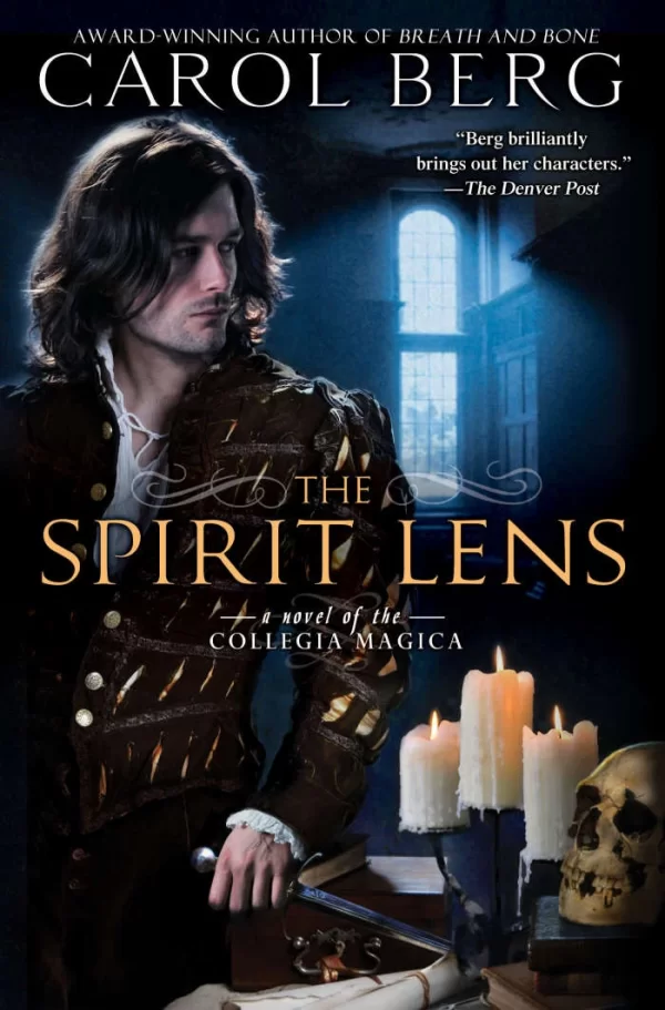 The Spirit Lens (Novels of the Collegia Magica #1) by Carol Berg