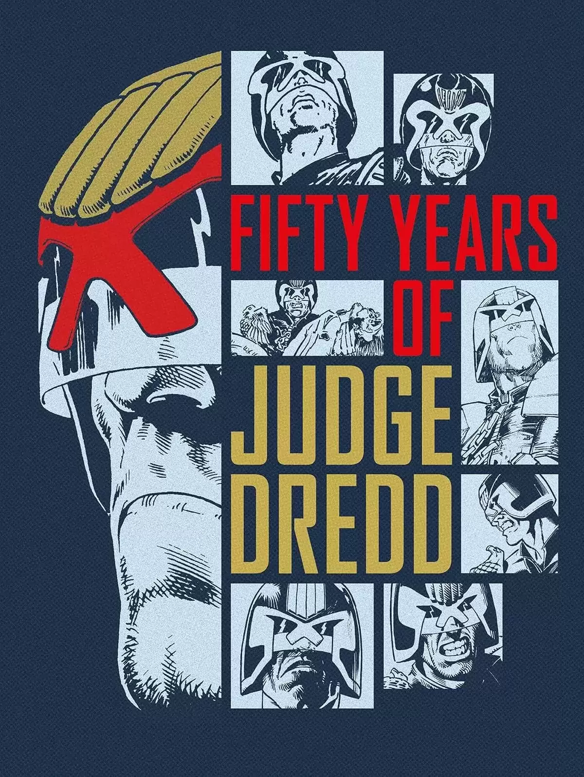 Fifty Years of Judge Dredd – A 50th Anniversary Celebration by John Wagner