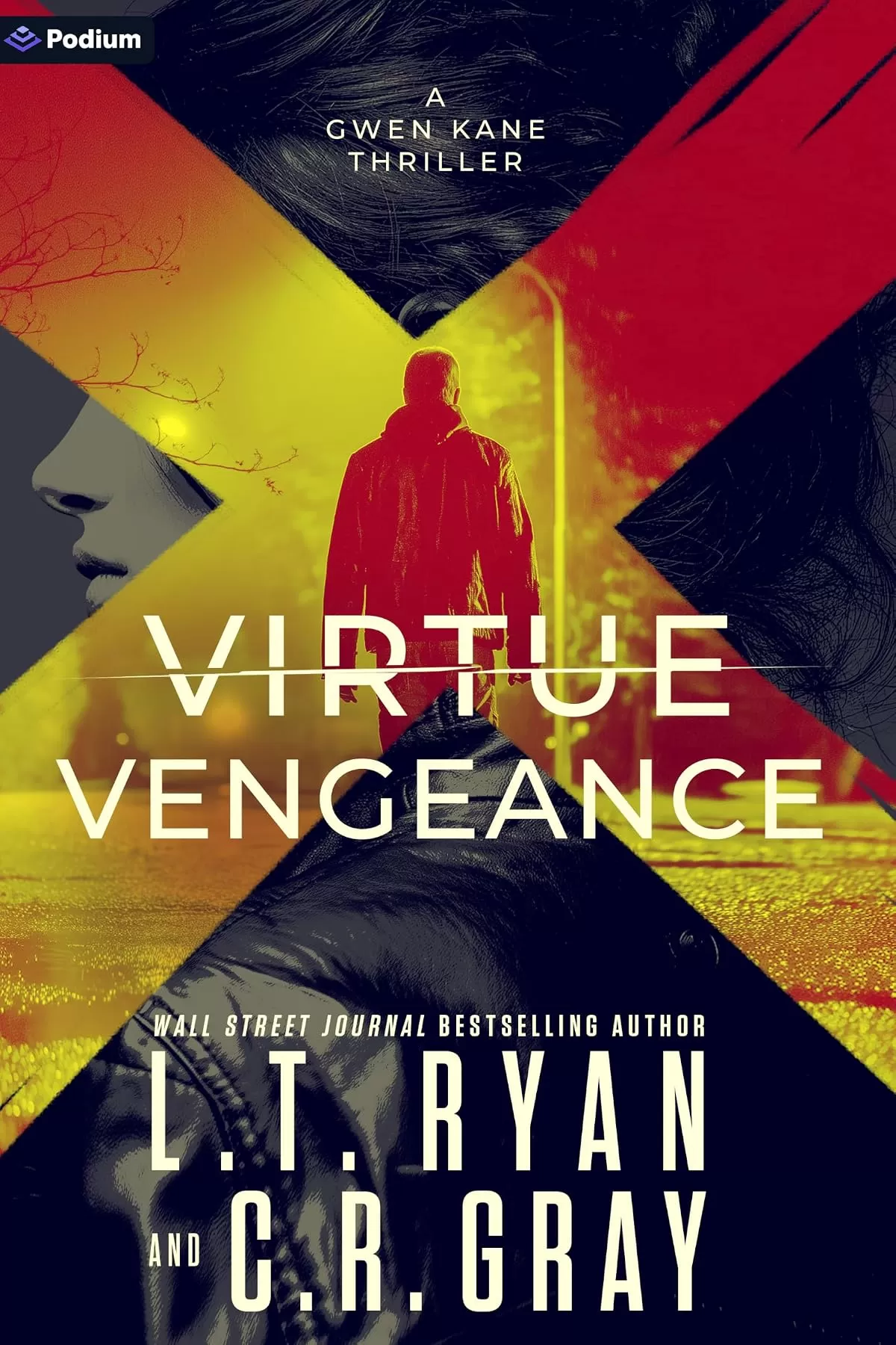 Virtue or Vengeance: A Gwen Kane Thriller (Gwen Kane #3) by L.T. Ryan, C.R. Gray