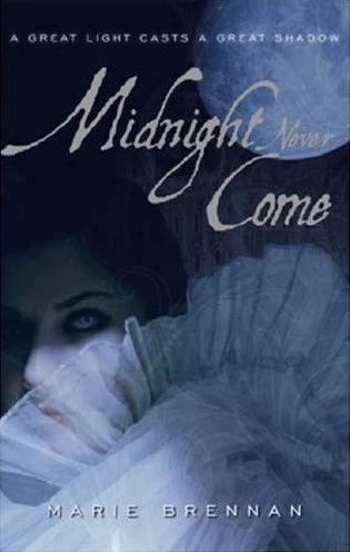 Midnight Never Come (The Onyx Court #1) by Marie Brennan