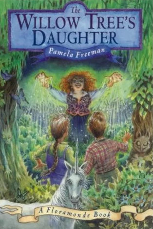 The Willow Tree's Daughter (Floramonde #1) by Pamela Freeman
