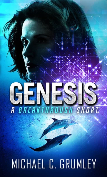 Genesis (Breakthrough #0.5) by Michael C. Grumley