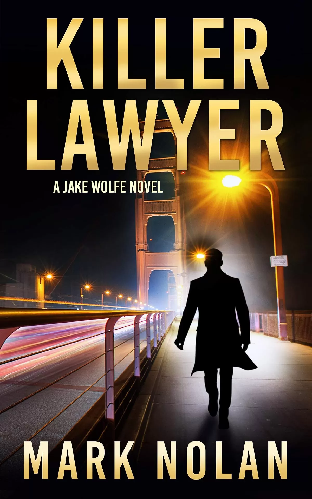 Killer Lawyer (Jake Wolfe Thrillers #3) by Mark Nolan