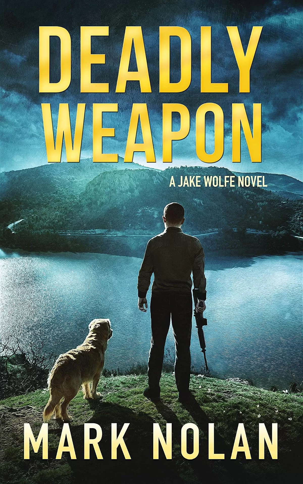 Deadly Weapon (Jake Wolfe Thrillers #5) by Mark Nolan