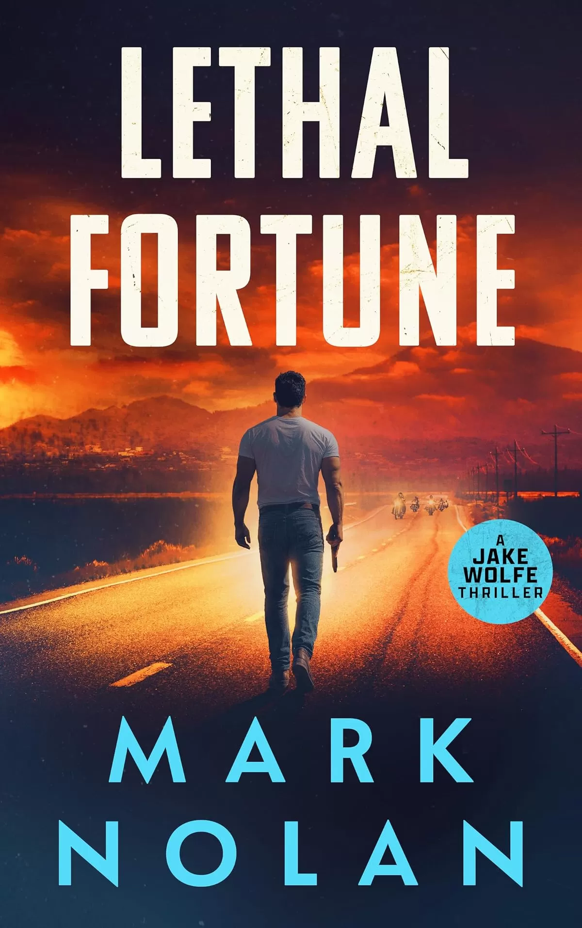 Lethal Fortune (Jake Wolfe Thrillers #9) by Mark Nolan