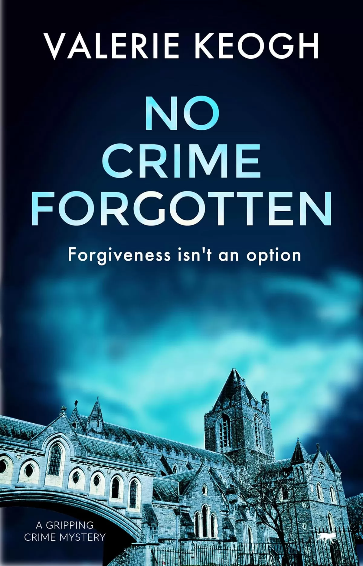 No Crime Forgotten (The Dublin Murder Mysteries #5) by Valerie Keogh