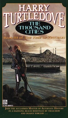 The Thousand Cities (The Time of Troubles #3) by Harry Turtledove