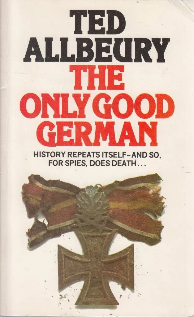 The Only Good German by Ted Allbeury