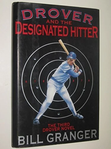 Drover and the Designated Hitter (Drover #3) by Bill Granger