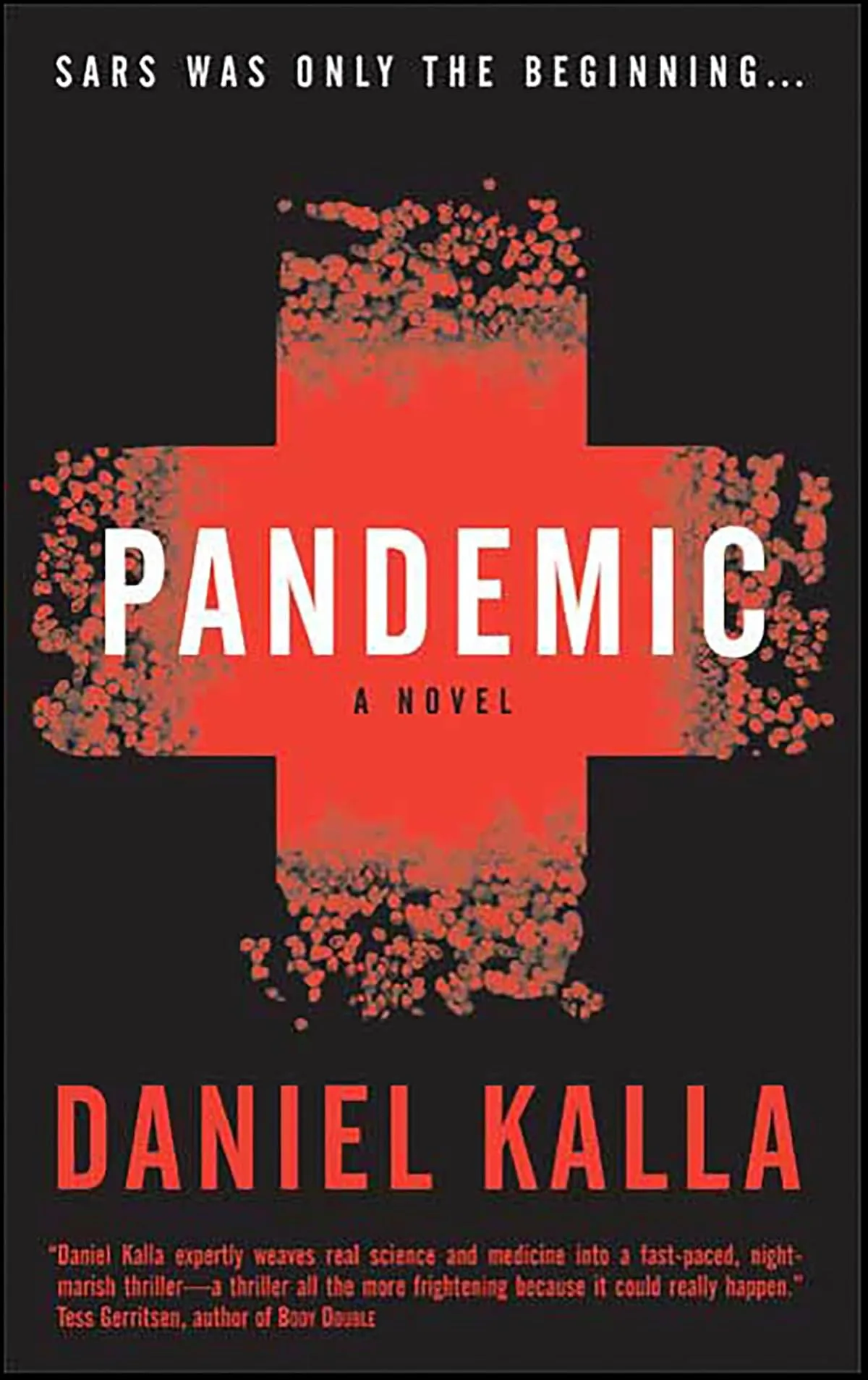Pandemic (Dr. Noah Haldane #1) by Daniel Kalla