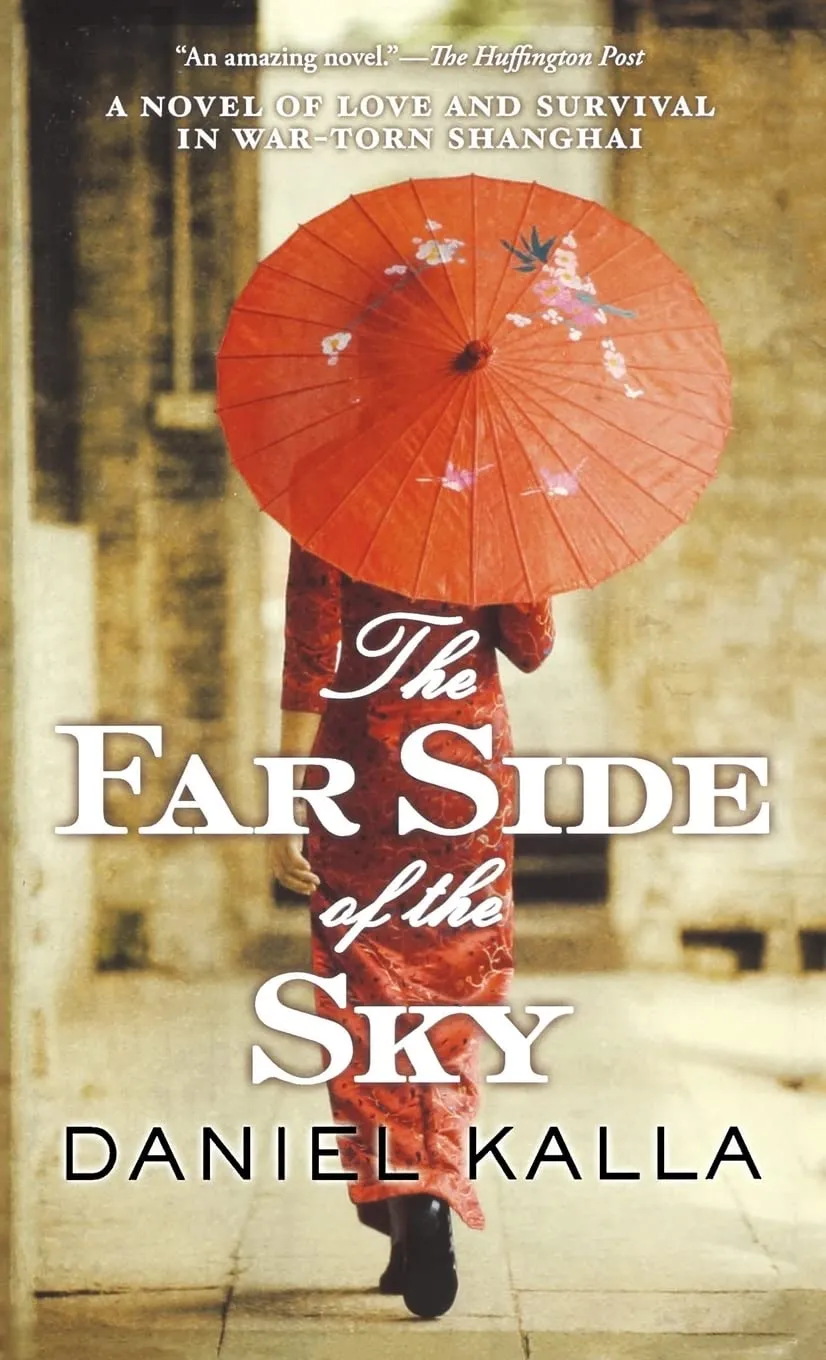 The Far Side of the Sky (Shanghai Series #1) by Daniel Kalla