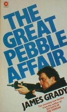 The Great Pebble Affair by James Grady, Brit Shelby