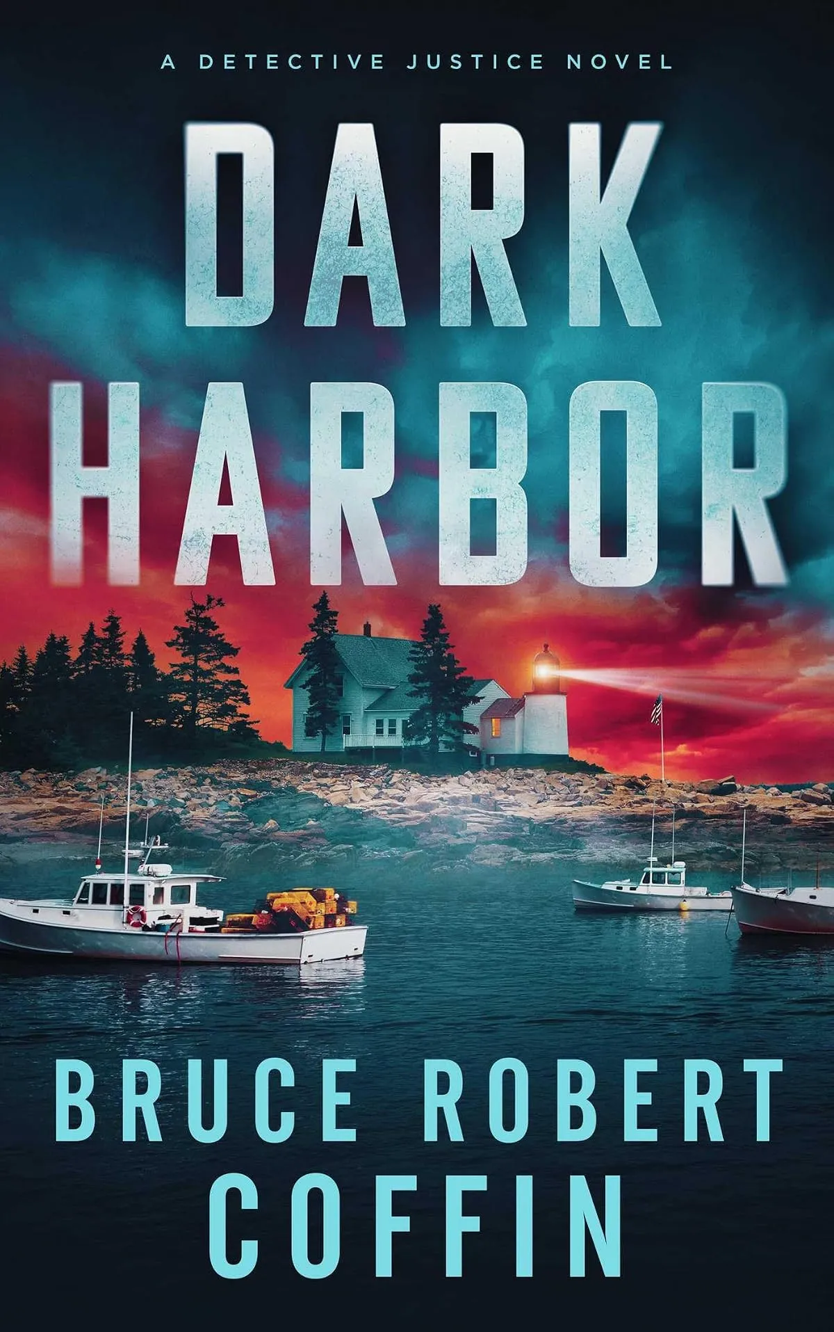 Dark Harbor (Detective Justice #3) by Bruce Robert Coffin