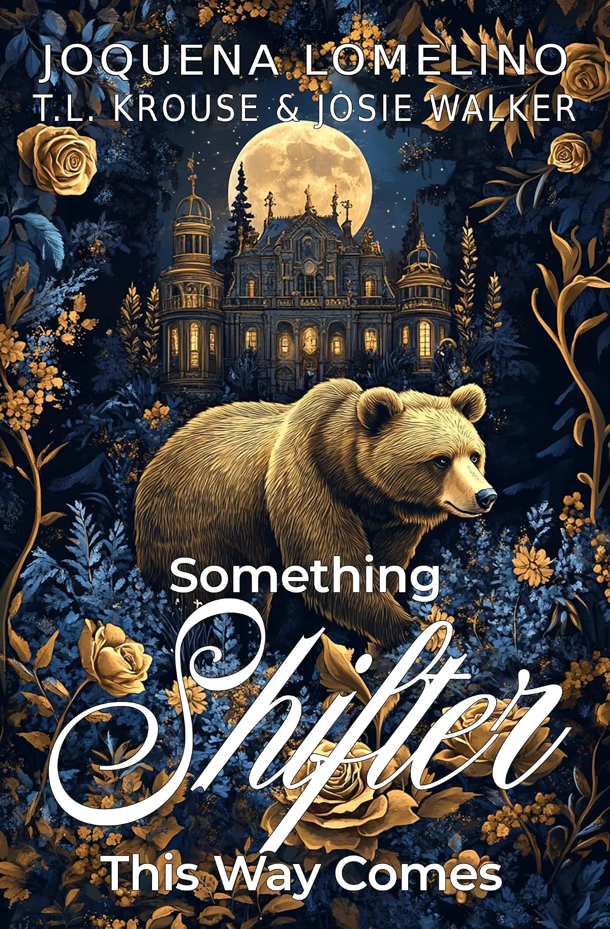 Something Shifter This Way Comes (The Order of the Bear #1) by Josie Walker