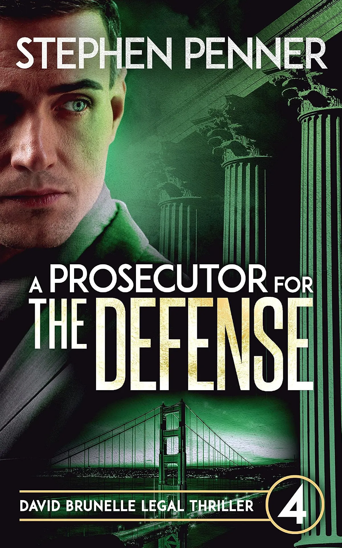 A Prosecutor for the Defense (David Brunelle Legal Thriller Series #4) by Stephen Penner