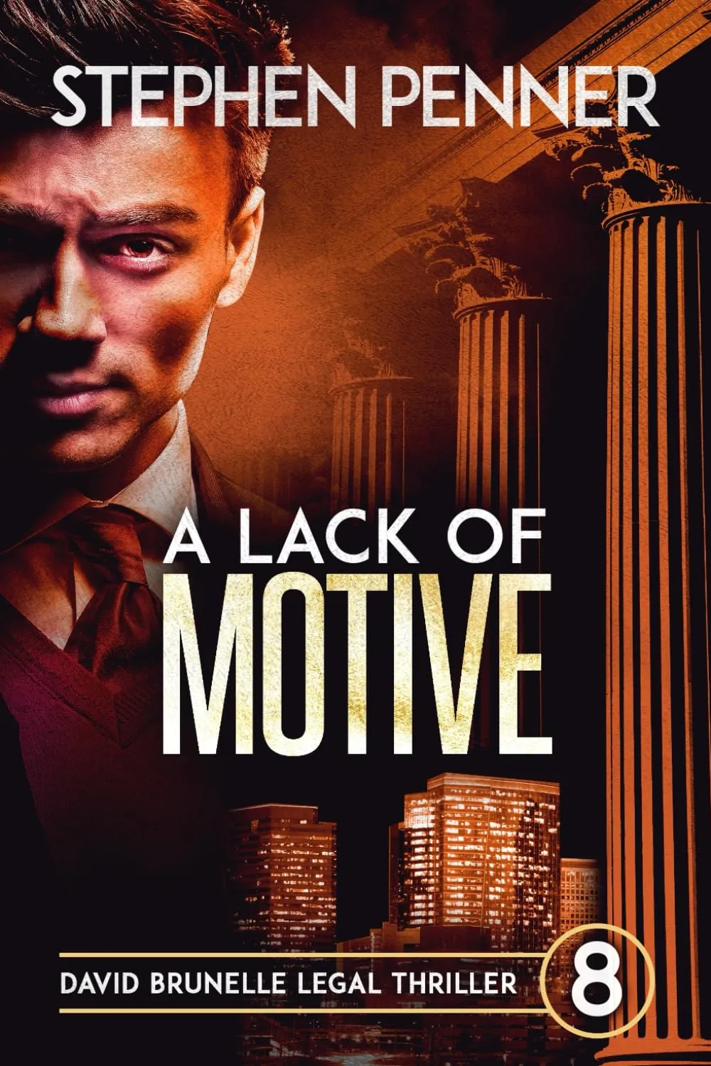 A Lack of Motive (David Brunelle Legal Thriller Series #8) by Stephen Penner