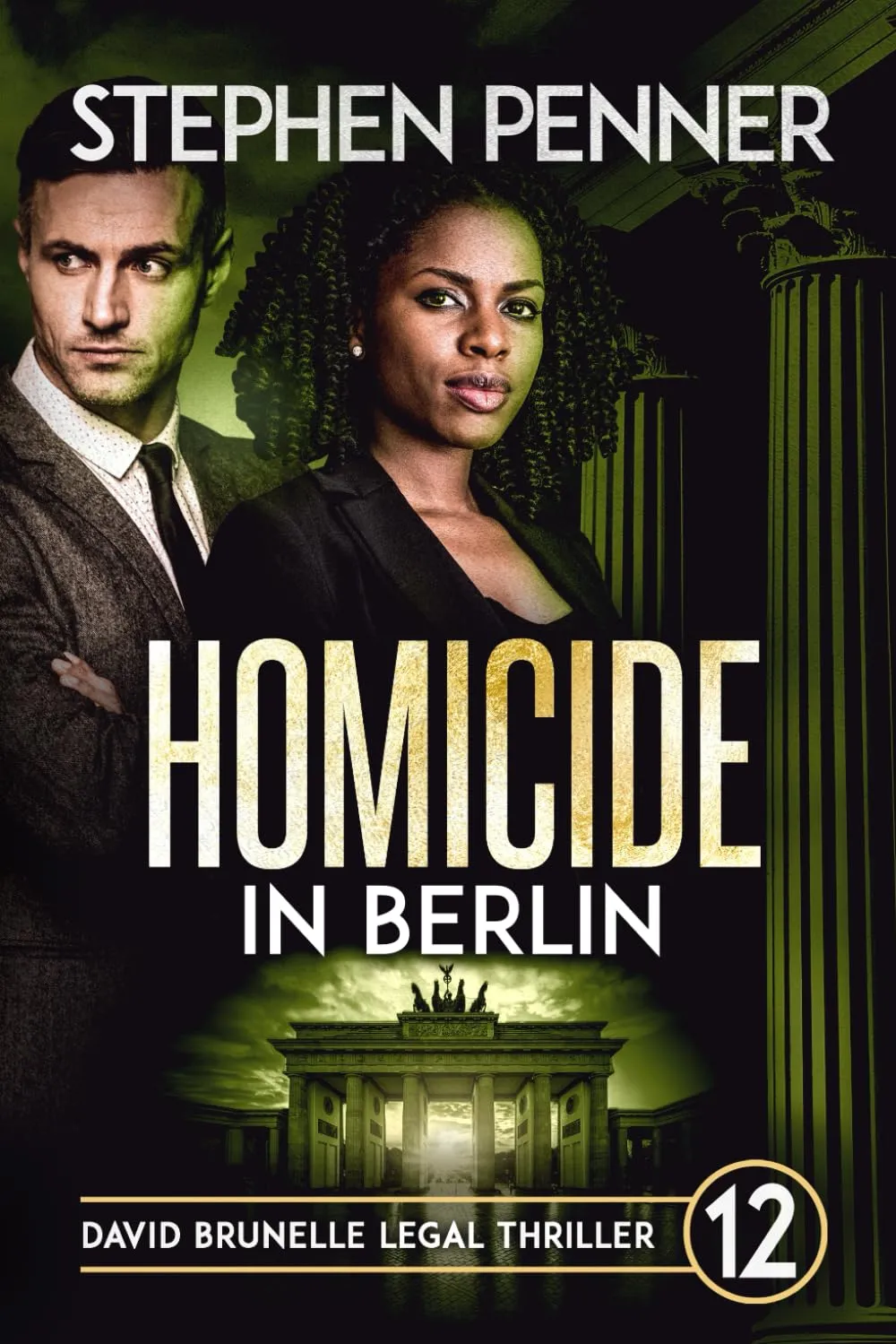 Homicide in Berlin (David Brunelle Legal Thriller Series #12) by Stephen Penner