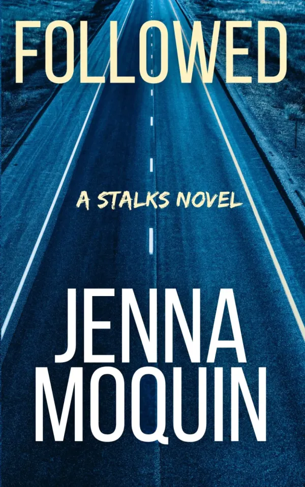 Followed (Stalks #2) by Jenna Moquin