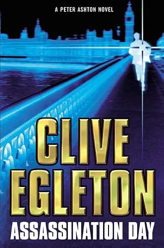 Assassination Day (Peter Ashton #11) by Clive Egleton