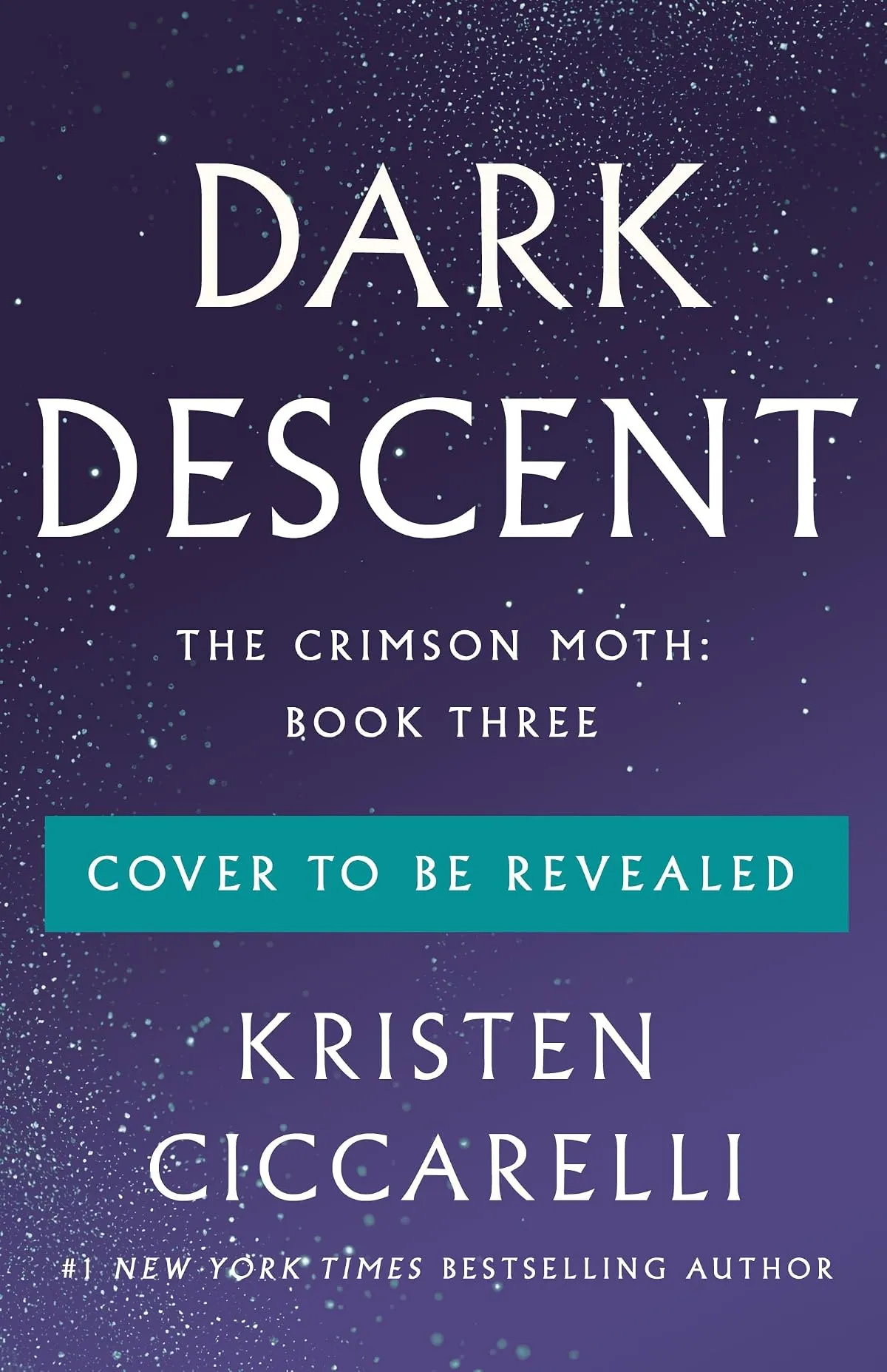 Dark Descent (The Crimson Moth #3) by Kristen Ciccarelli