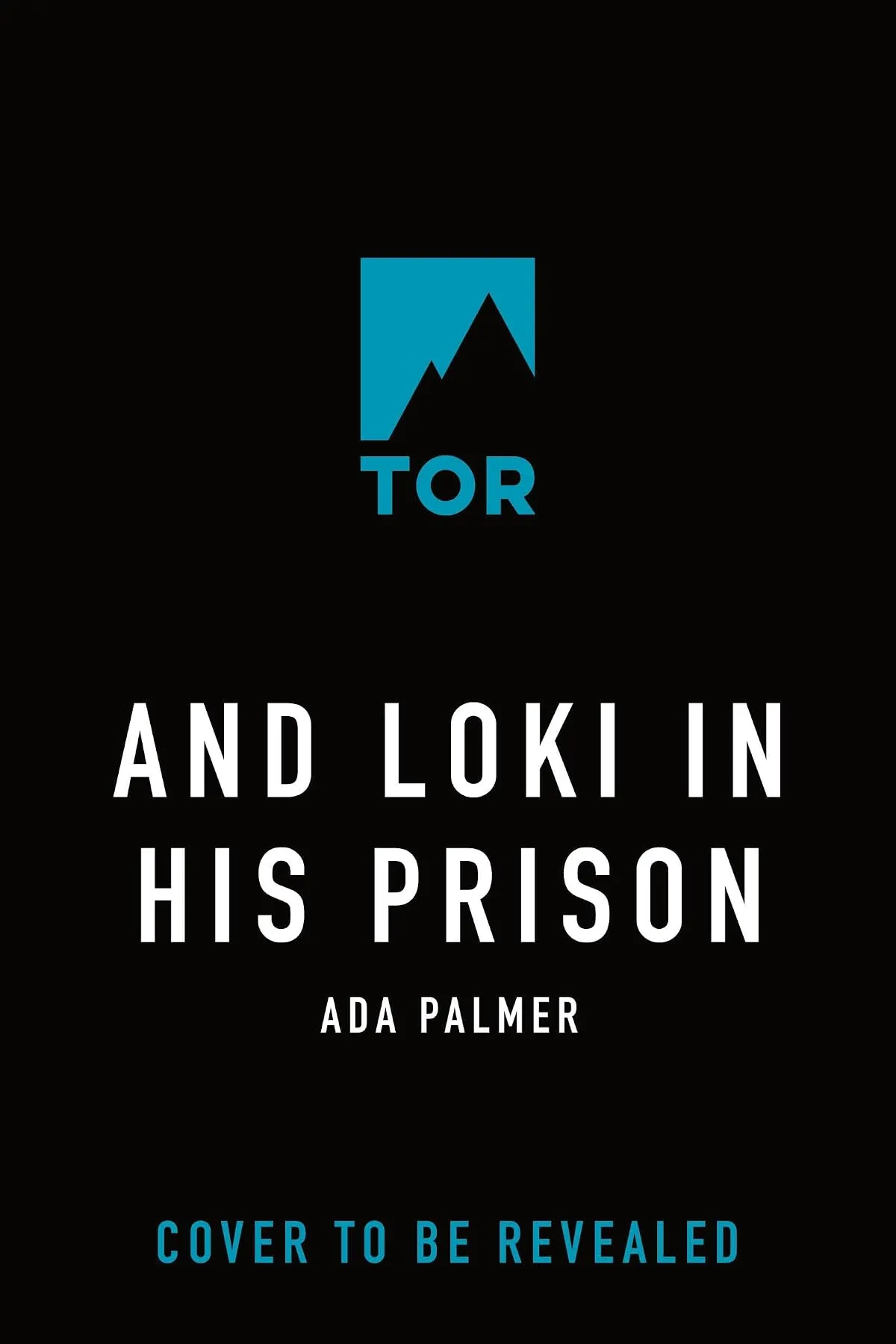 And Loki in His Prison (Hanged God's Game #1) by Ada Palmer