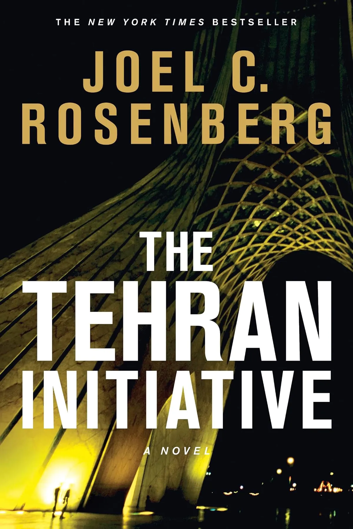 The Tehran Initiative (David Shirazi #2) by Joel C. Rosenberg