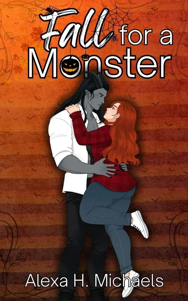 Fall For A Monster: A Paranormal Romance by Alexa Michaels