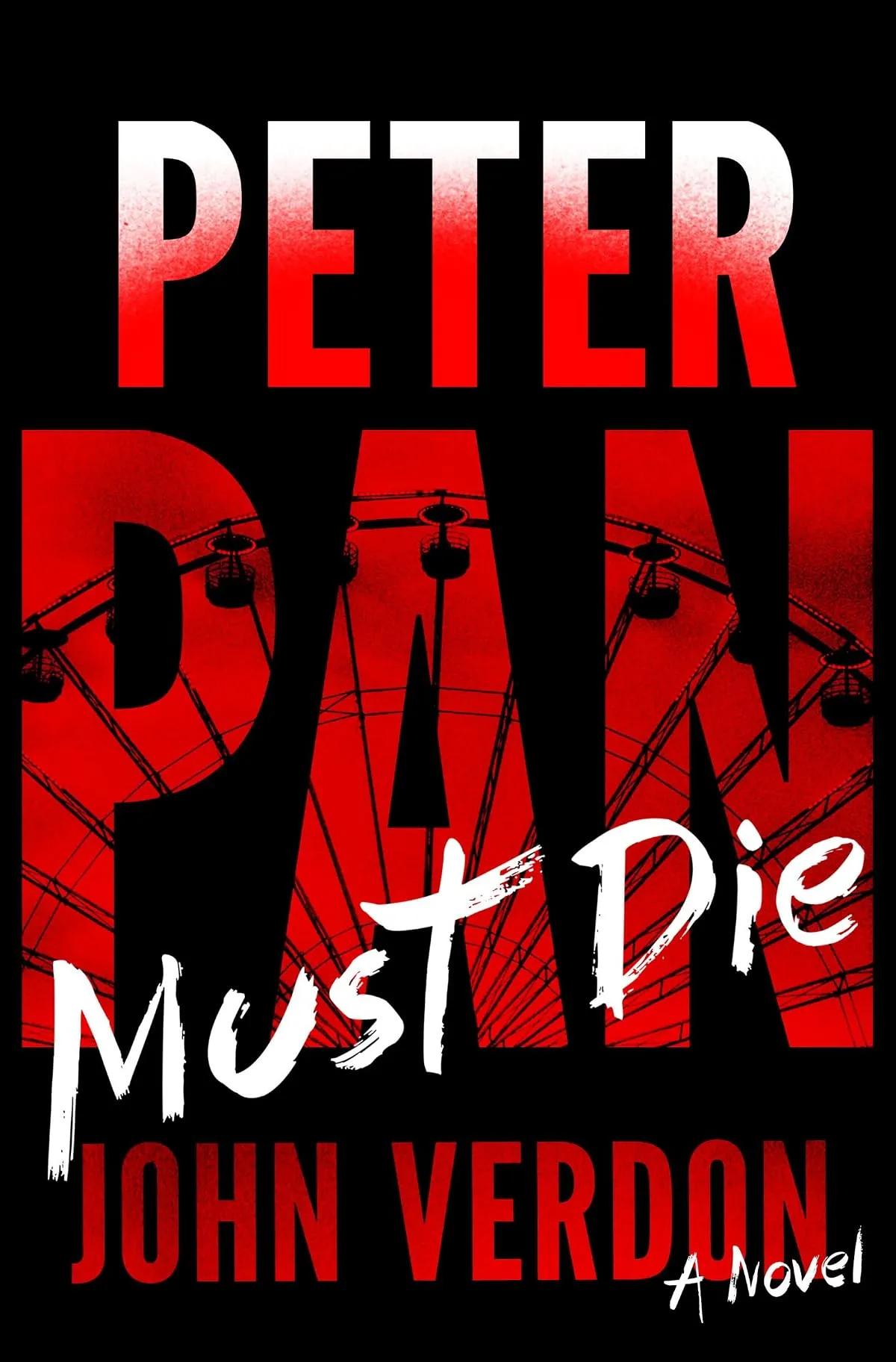 Peter Pan Must Die (Dave Gurney #4) by John Verdon