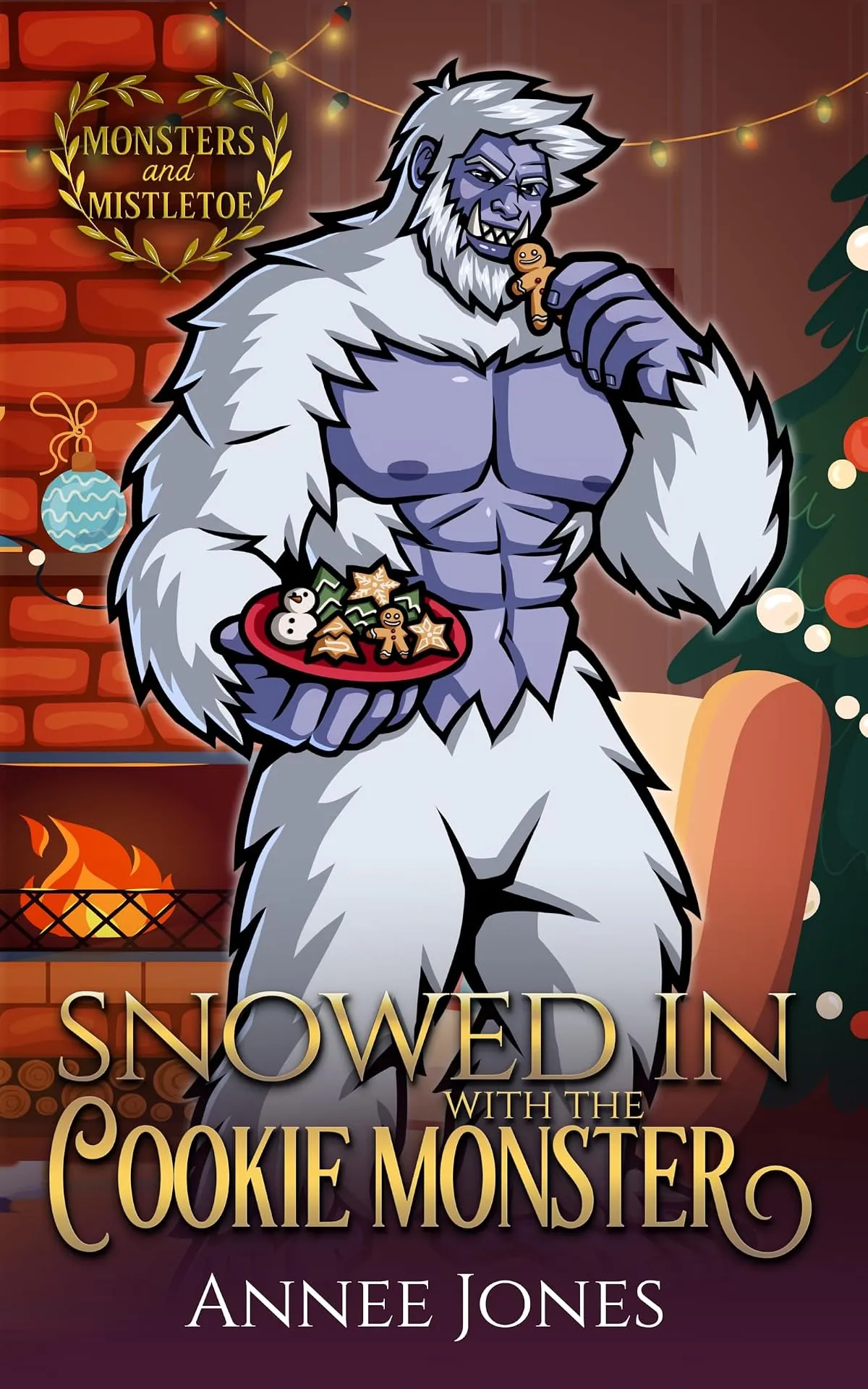 Snowed in with the Cookie Monster: A Steamy Holiday Monster Romcom (Monsters and Mistletoe) by Annee Jones