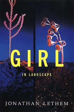 Girl in Landscape by Jonathan Lethem
