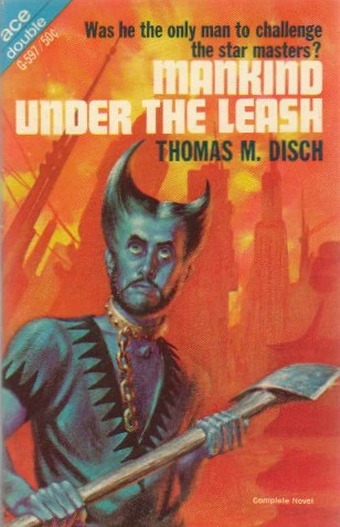 Mankind Under the Leash by Thomas M. Disch