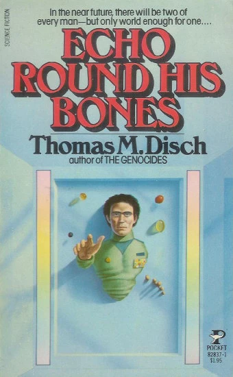 Echo Round His Bones by Thomas M. Disch