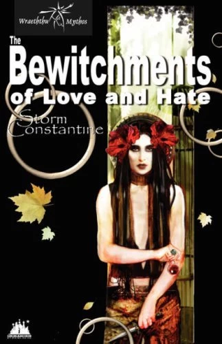 The Bewitchments of Love and Hate (Wraeththu Chronicles #2) by Storm Constantine