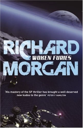 Woken Furies (Takeshi Kovacs #3) by Richard K. Morgan