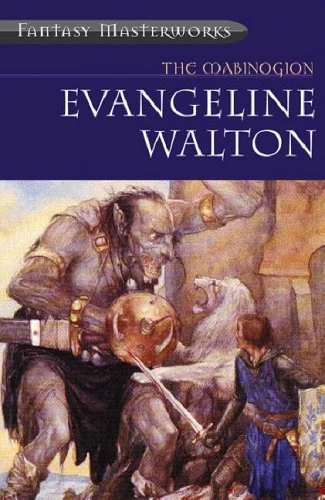 The Mabinogion (Mabinogion Tetralogy) by Evangeline Walton