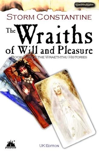The Wraiths of Will and Pleasure (Wraeththu Histories #1) by Storm Constantine