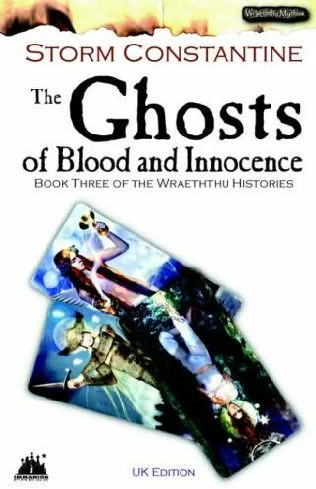 The Ghosts of Blood and Innocence (Wraeththu Histories #3) by Storm Constantine