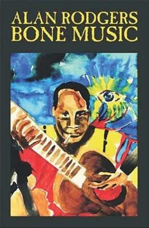 Bone Music by Alan Rodgers