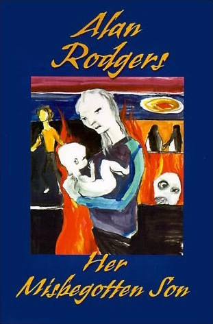 Her Misbegotten Son by Alan Rodgers