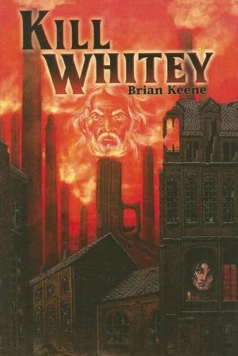 Kill Whitey by Brian Keene