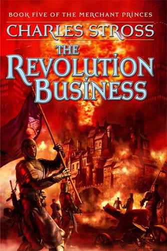 The Revolution Business (The Merchant Princes #5) by Charles Stross