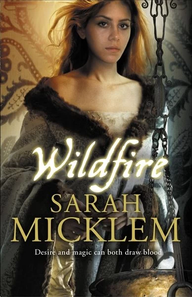 Wildfire (Firethorn #2) by Sarah Micklem