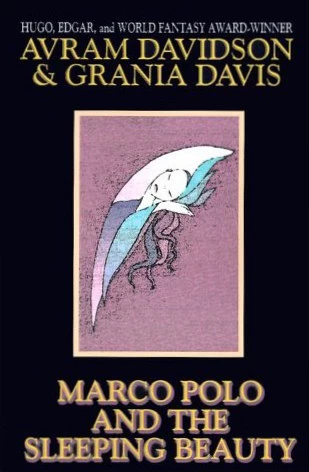 Marco Polo and the Sleeping Beauty by Grania Davis, Avram Davidson