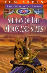 Sultan of the Moon and Stars (The Orokon #3)