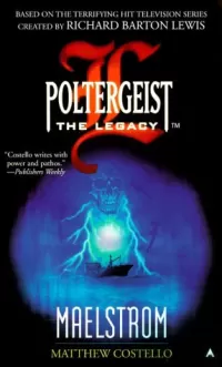 Maelstrom (Poltergeist: The Legacy #2)
