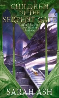 Children of the Serpent Gate (The Tears of Artamon #3)