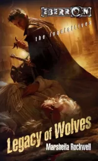 Legacy of Wolves (Eberron: The Inquisitives #3)
