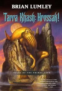 Tarra Khash: Hrossak! (Tales of the Primal Land #2)
