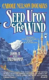 Seed Upon the Wind (Taliswoman #2)