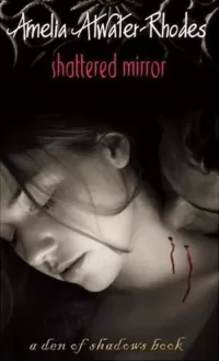 Shattered Mirror (Den of Shadows)